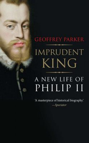 Kniha Imprudent King Geoffrey Parker