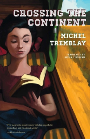 Buch Crossing the Continent Michel Tremblay