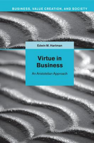 Könyv Virtue in Business Edwin M. Hartman