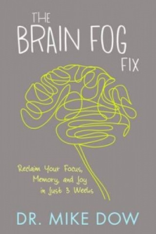 Книга Brain Fog Fix Mike Dow