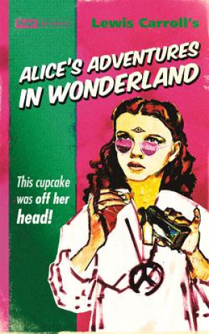 Kniha Alice's Adventures In Wonderland (pulp! The Classics) Lewis Carroll