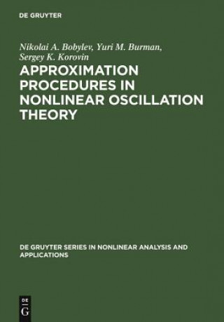 Buch Approximation Procedures in Nonlinear Oscillation Theory Nikolai A. Bobylov