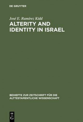 Carte Alterity and Identity in Israel José E. Ramírez Kidd
