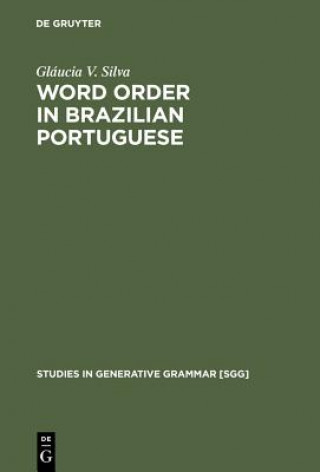 Könyv Word Order in Brazilian Portuguese Glaucia V. Silva