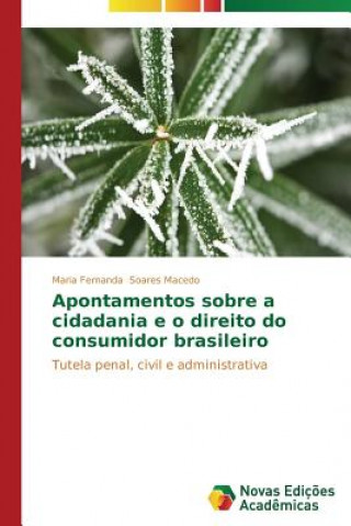 Kniha Apontamentos sobre a cidadania e o direito do consumidor brasileiro Soares Macedo Maria Fernanda