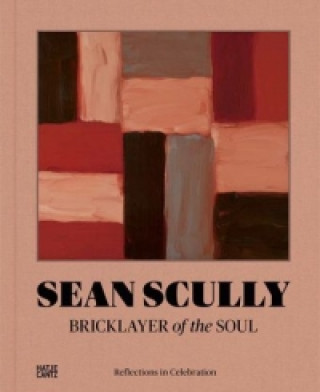 Kniha Sean Scully Bricklayer of the Soul 