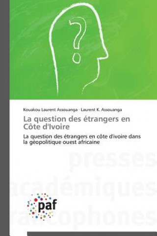 Könyv La Question Des Etrangers En Cote d'Ivoire 