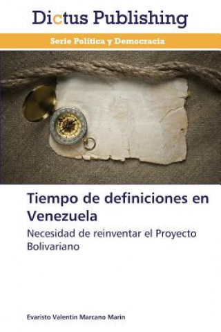 Книга Tiempo de definiciones en Venezuela Marcano Marin Evaristo Valentin