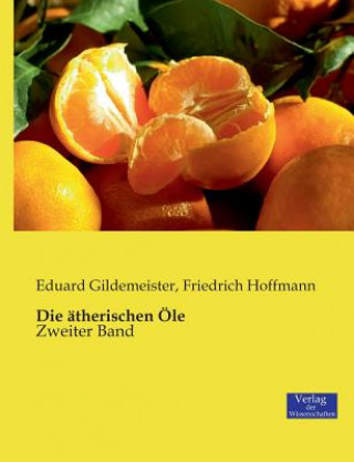 Kniha atherischen OEle Eduard Gildemeister
