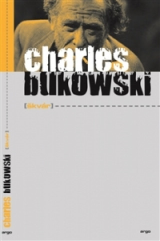 Kniha Škvár Charles Bukowski