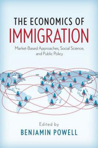 Knjiga Economics of Immigration Benjamin Powell