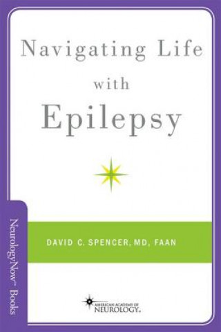 Kniha Navigating Life with Epilepsy David C Spencer