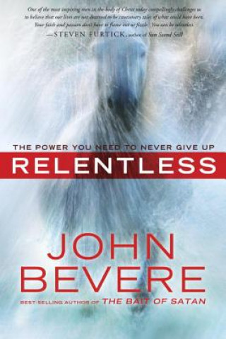 Kniha Relentless John Bevere
