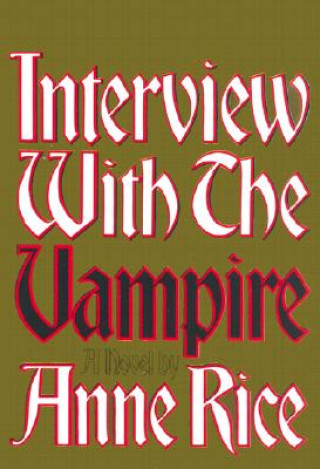 Kniha Interview with the Vampire A Rice
