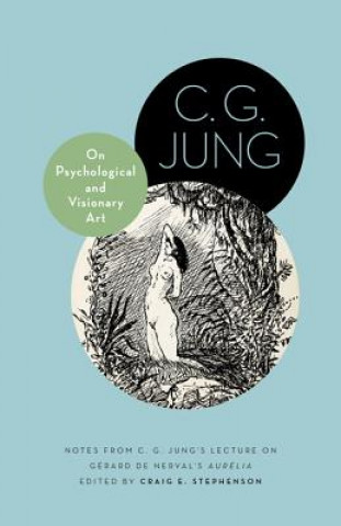 Kniha On Psychological and Visionary Art C. G. Jung