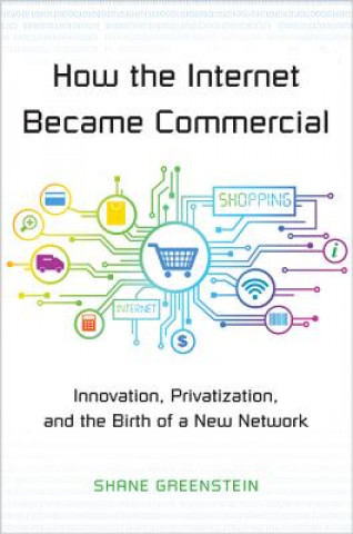 Livre How the Internet Became Commercial Shane Greenstein