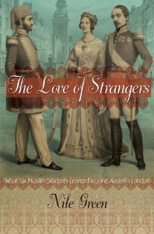 Buch Love of Strangers Nile Green