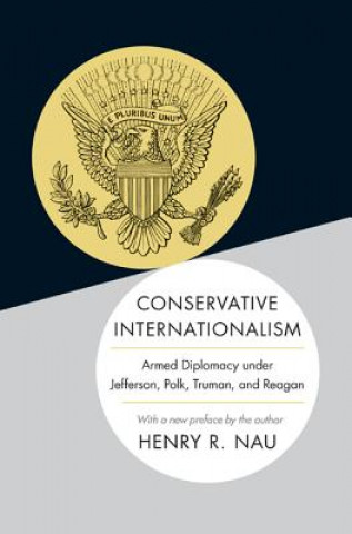 Libro Conservative Internationalism Henry R. Nau