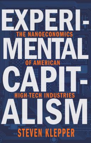 Kniha Experimental Capitalism Steven Klepper