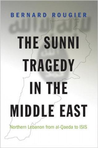 Książka Sunni Tragedy in the Middle East Bernard Rougier