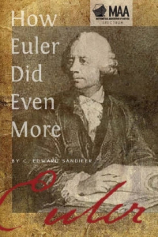 Kniha How Euler Did Even More C. Edward Sandifer