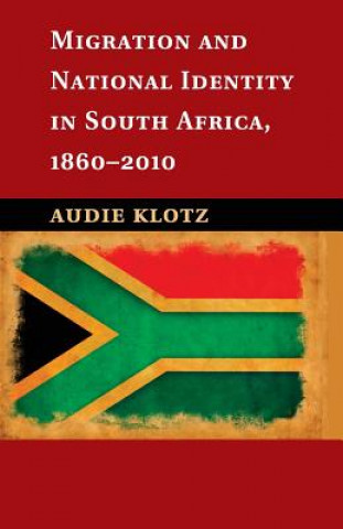 Buch Migration and National Identity in South Africa, 1860-2010 Audie Klotz