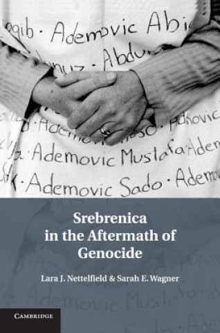 Carte Srebrenica in the Aftermath of Genocide Lara J. Nettelfield