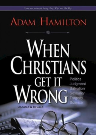 Książka When Christians Get It Wrong (Revised) Adam Hamilton