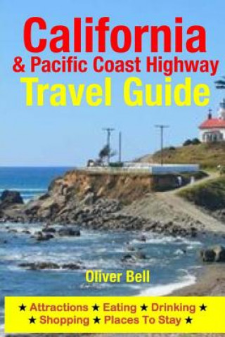 Kniha California & the Pacific Coast Highway Travel Guide Oliver Bell