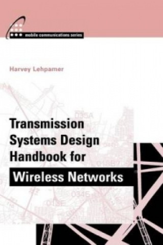 Könyv Transmission Systems Design Handbook for Wireless Applications Harvey Lehpamer