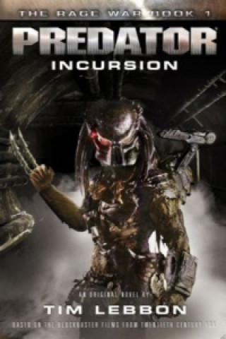 Kniha Predator - Incursion Tim Lebbon