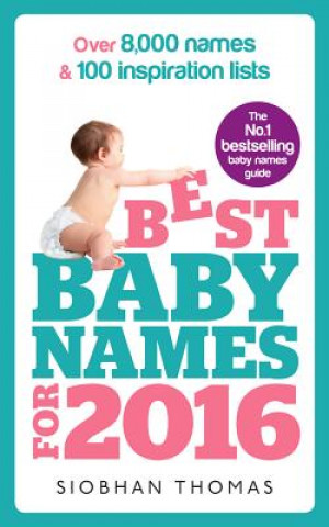 Könyv Best Baby Names for 2016 Siobhan Thomas