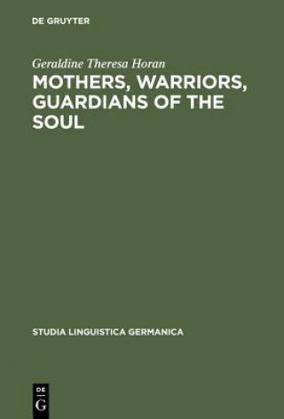 Книга Mothers, Warriors, Guardians of the Soul Geraldine Theresa Horan