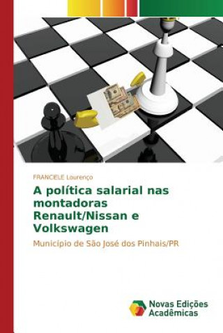 Kniha politica salarial nas montadoras Renault/Nissan e Volkswagen Lourenco Franciele