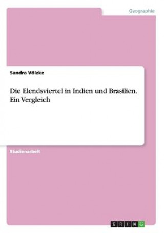 Kniha Elendsviertel in Indien und Brasilien. Ein Vergleich Sandra Völzke