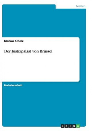 Kniha Justizpalast von Brussel Markus Scholz