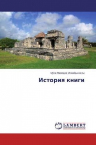 Książka Istoriya knigi Musa Mamedov Ismajyl ogly
