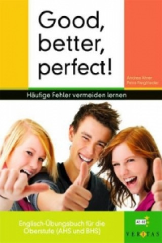 Kniha Good, better, perfect! - Häufige Fehler vermeiden lernen - Oberstufe Andrea Ahrer