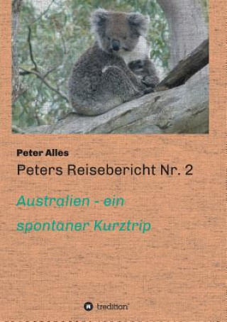 Knjiga Peters Reisebericht Nr. 2 Peter Alles