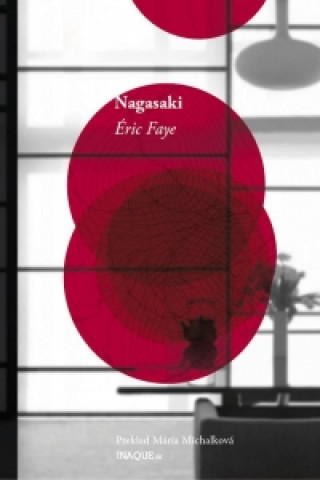 Könyv Nagasaki Éric Faye