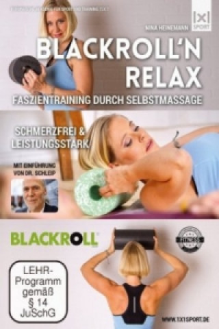 Videoclip BLACKROLL n Relax - Faszientraining durch Selbstmassage - Schmerzfrei & leistungsstark, 1 DVD Nina Heinemann