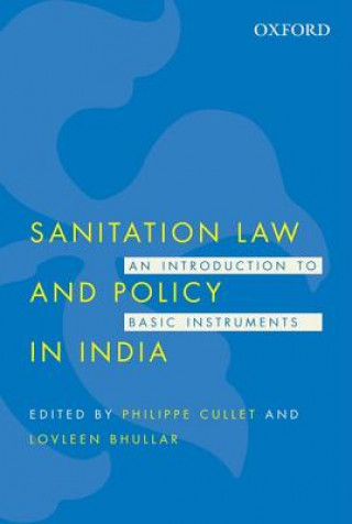 Kniha Sanitation Law and Policy in India Philippe Cullet