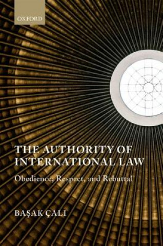 Книга Authority of International Law Basak Cali