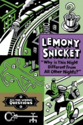 Carte All the wrong questions - "Why is this night different from all other nights?" Lemony Snicket
