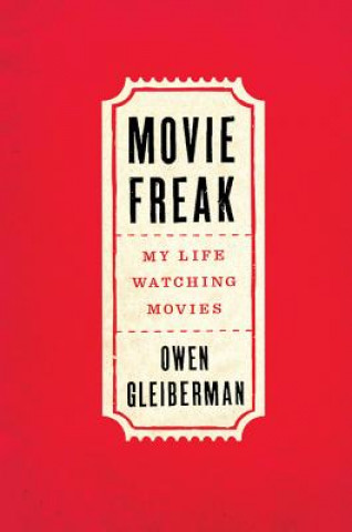 Könyv Movie Freak Owen Gleiberman