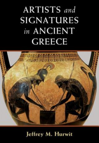 Carte Artists and Signatures in Ancient Greece Jeffrey M. Hurwit
