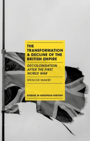 Kniha Transformation and Decline of the British Empire Spencer Mawby