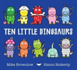 Kniha Ten Little Dinosaurs Mike Brownlow