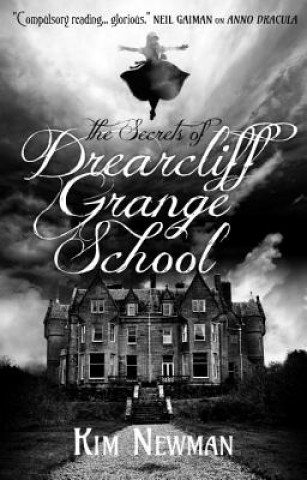 Livre Secrets of Drearcliff Grange School Kim Newman