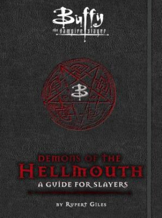 Könyv Buffy the Vampire Slayer: Demons of the Hellmouth: A Guide for Slayers Nancy Holder